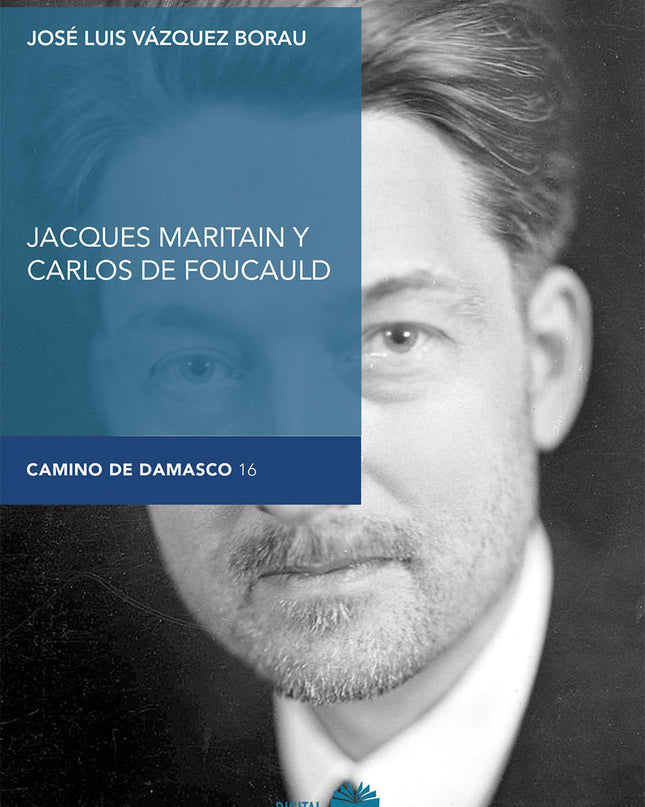 Jacques Maritain Y Carlos De Foucauld