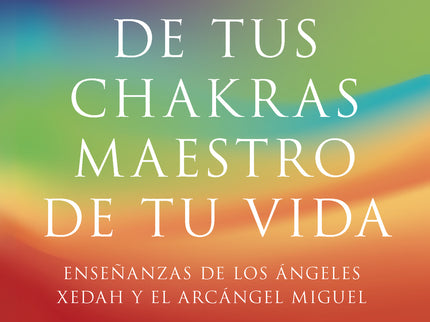 Maestro De Tus Chakras, Maestro De Tu Vida