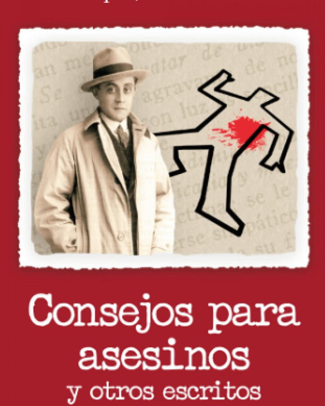 Consejos Para Asesinos Y Otros Escritos De Humor