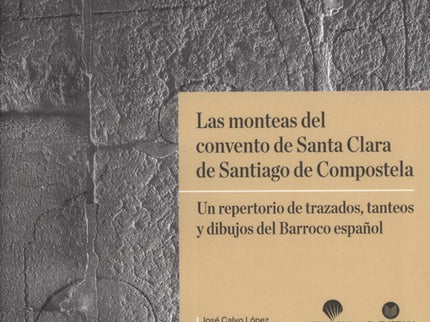 Las Monteas Del Convento De Santa Clara De Santiago De Compostela