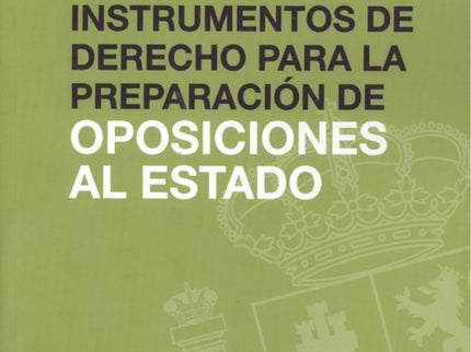 Instrumentos De Derecho Para La Preparación De Oposiciones Del Estado