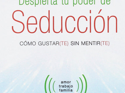 Despierta Tu Poder De Seducción