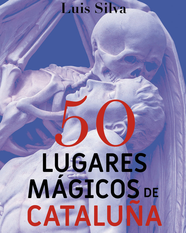 50 Lugares Mágicos De Cataluña