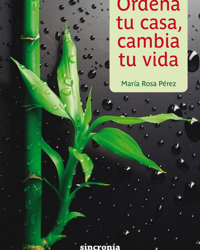 Ordena Tu Casa, Cambia Tu Vida