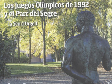 Los Juegos Olímpicos De 1992 Y El Parc Del Segre