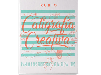 Caligrafía Creativa. Manual Para Enamorados De La Buena Letra
