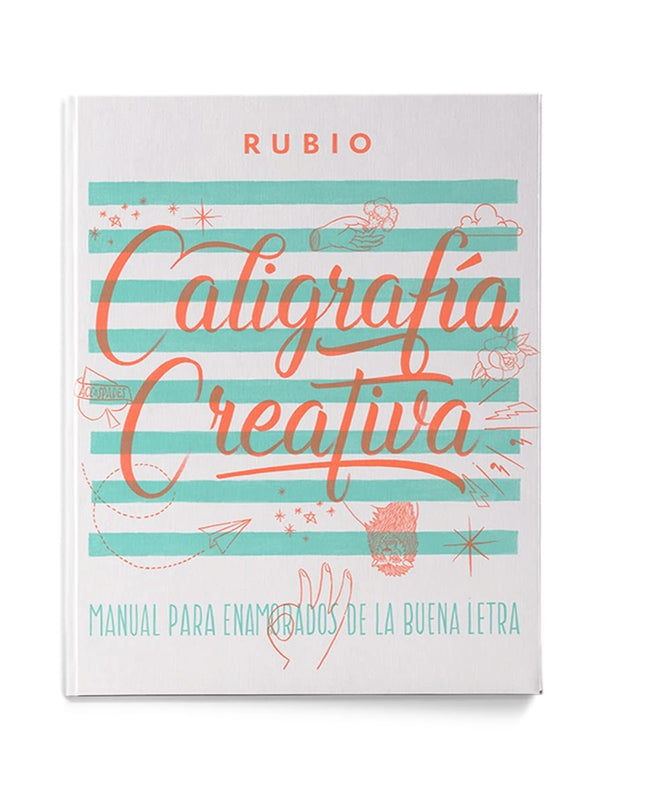Caligrafía Creativa. Manual Para Enamorados De La Buena Letra