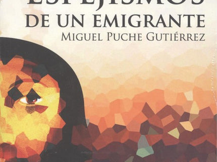 Espejismos De Un Emigrante
