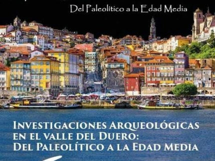 Investigaciones Arqueológicas Del Valle Del Duero