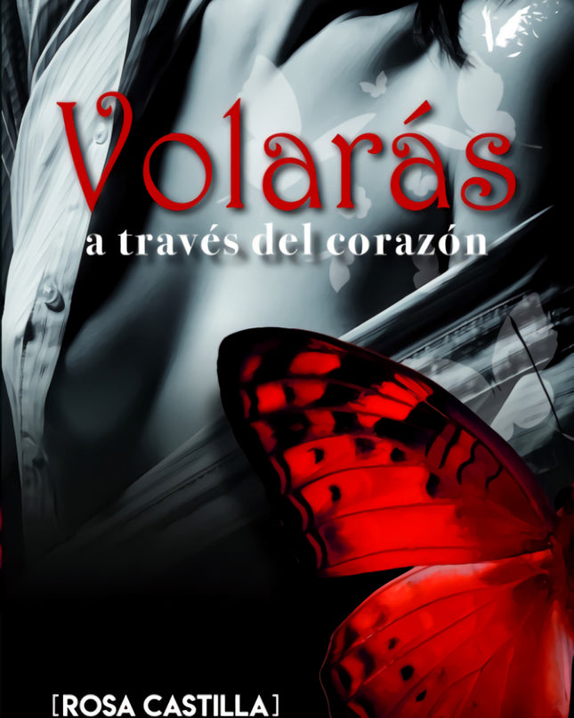 Volarás A Través Del Corazón
