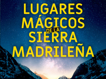 50 Lugares Mágicos De La Sierra Madrileña