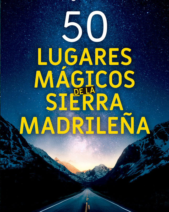 50 Lugares Mágicos De La Sierra Madrileña