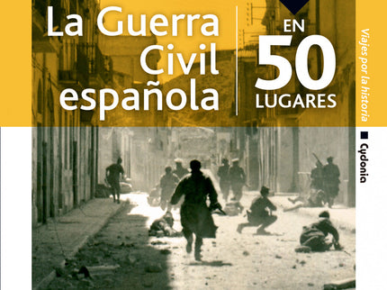 La Guerra Civil Española En 50 Lugares