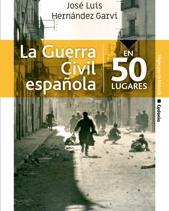 La Guerra Civil Española En 50 Lugares