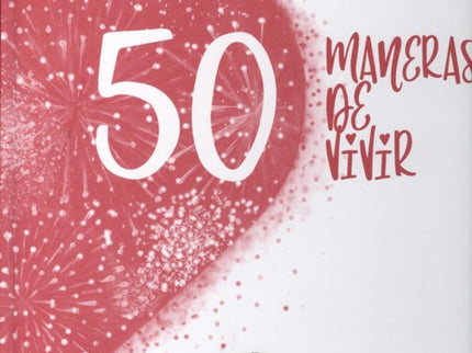 50 Maneras De Vivir
