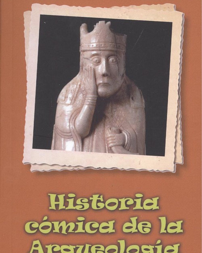 História Cómica De La Arqueología