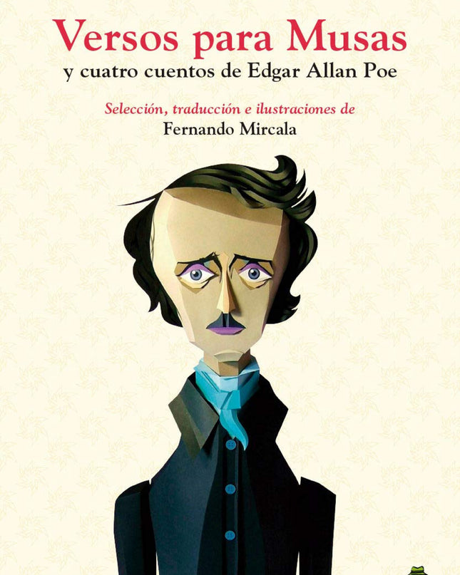 Versos Para Musas Y Cuatro Cuentos De Edgar Allan Poe