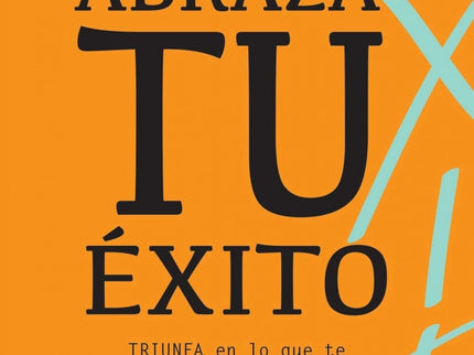 Abraza Tu éxito