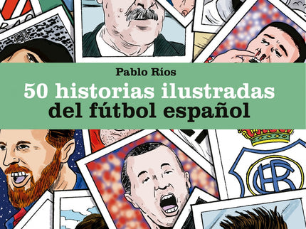 50 Historias Ilustradas Del Fútbol Español