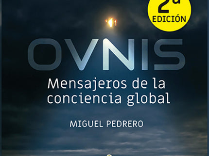 Ovnis: Mensajeros De La Conciencia Global