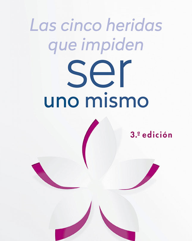 Cinco Heridas Que Impiden Ser Uno Mismo, Las ( N.e.)