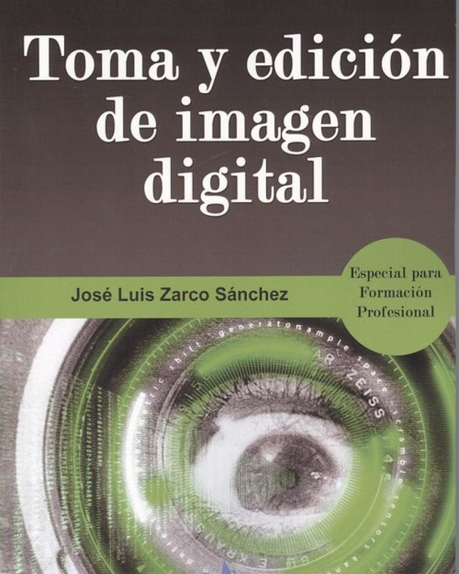 Toma Y Edición De Imágen Digital