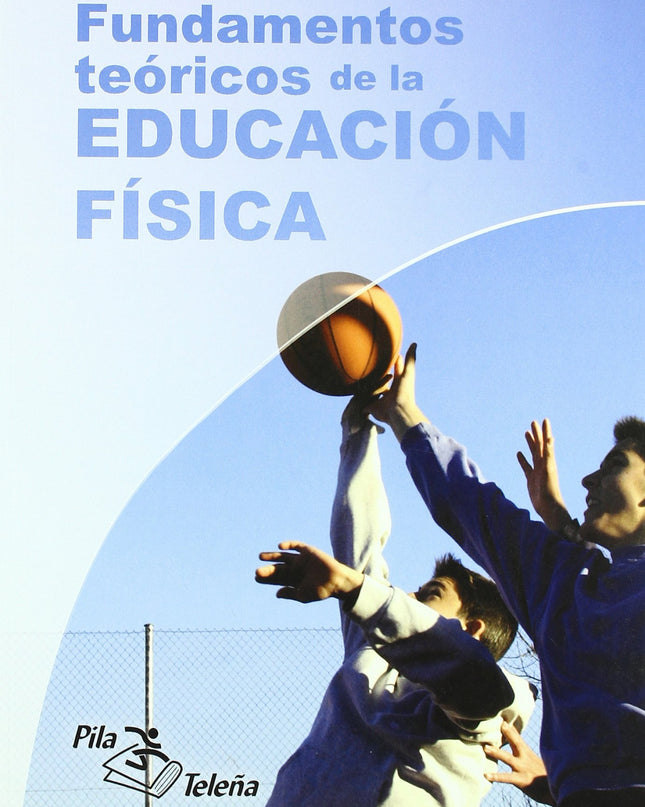 Fundamentos Teoricos De La Educacion Fisica