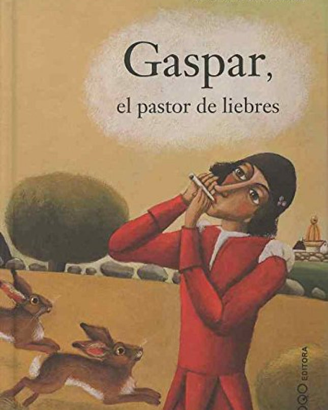 Gaspar, El Pastor De Liebres
