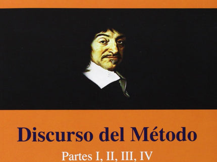 Descartes. Discurso Del Metodo
