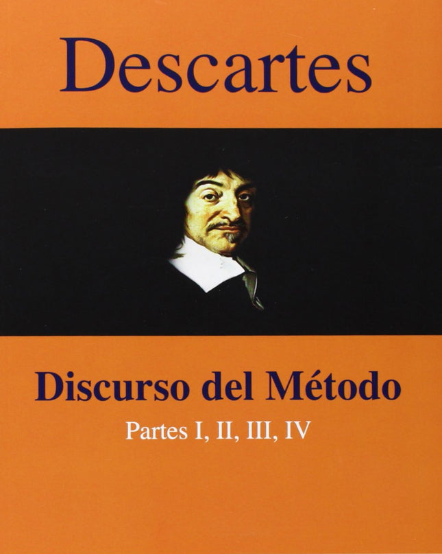 Descartes. Discurso Del Metodo