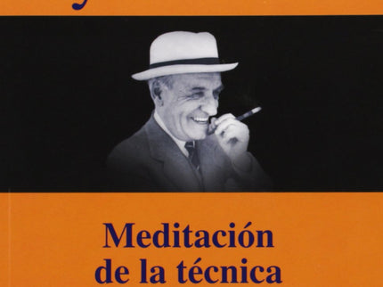Ortega Y Gasset. Meditacion De La Tecnica