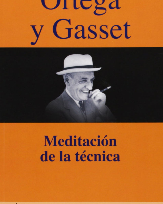 Ortega Y Gasset. Meditacion De La Tecnica