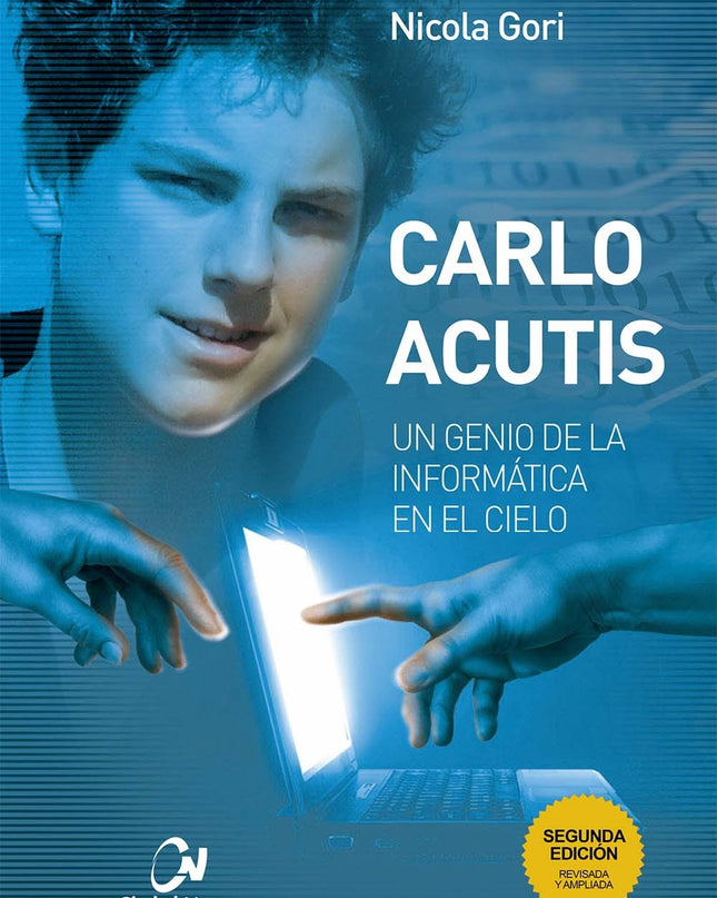 Carlo Acutis. Un Genio De La Informática En El Cielo