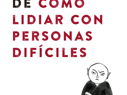 El Zen Y El Arte De Cómo Lidiar Con Personas Difíciles