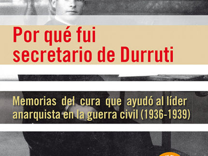 Por Qué Fui Secretario De Durruti