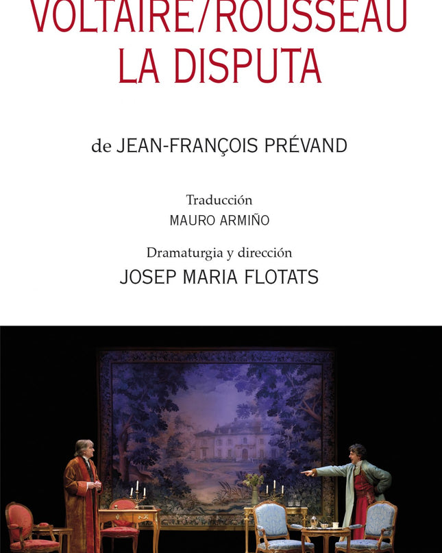 Voltaire/Rousseau. La Disputa