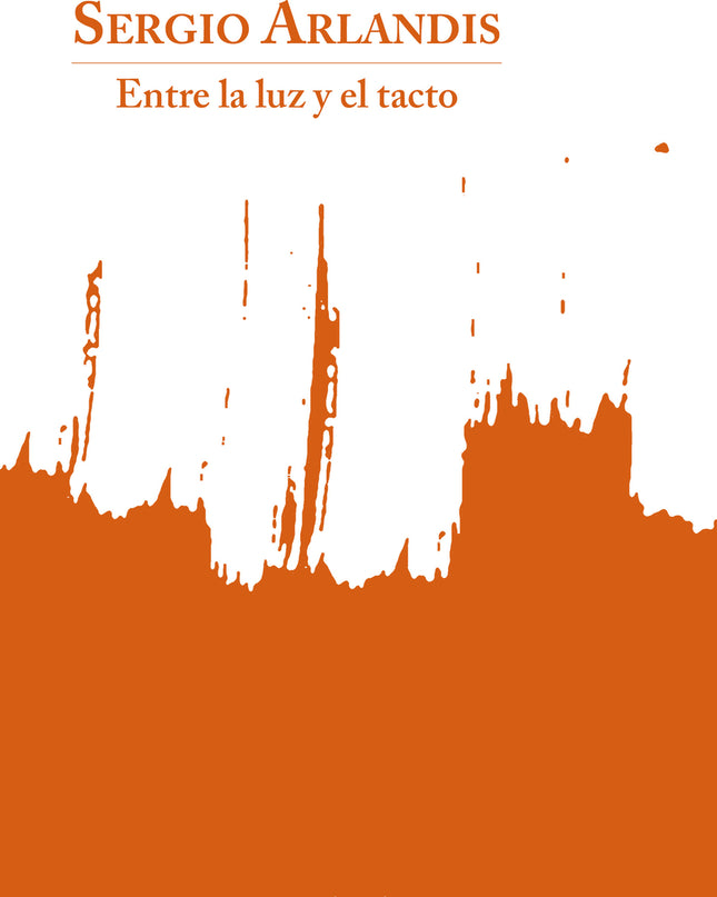 Entre La Luz Y El Tacto