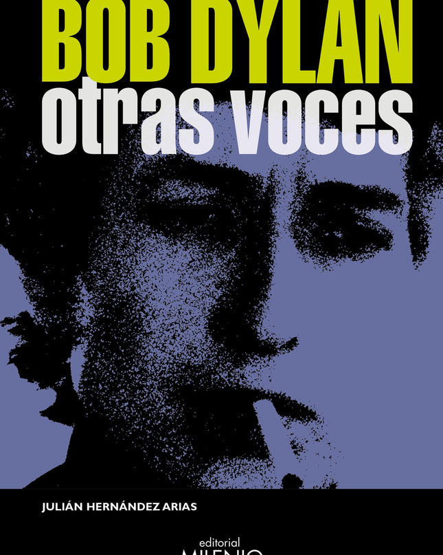 Bob Dylan. Otras Voces