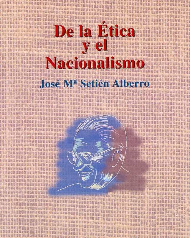 De La ética Y El Nacionalismo