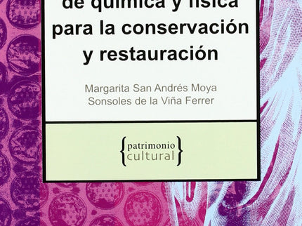 Fundamentos De Química Y Física Conservación Y Restauración