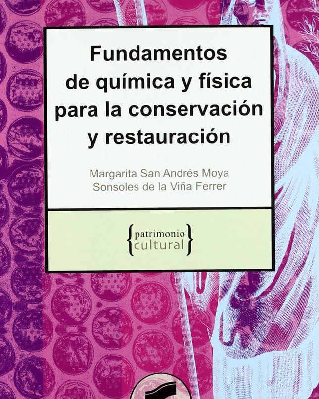 Fundamentos De Química Y Física Conservación Y Restauración