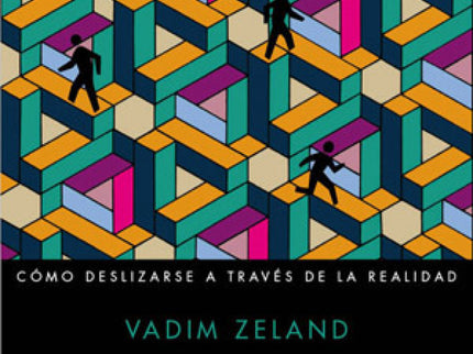 Reality Transurfing. El Espacio De Las Variantes. Vol I.