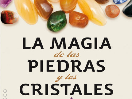 Magia De Las Piedras Y Los Cristales, La