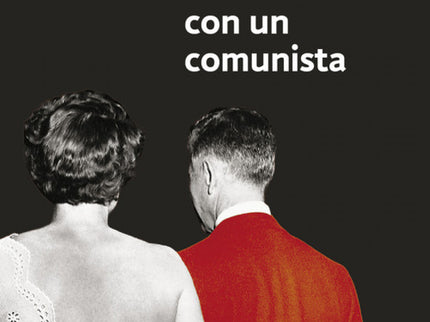 Me Casé Con Un Comunista