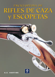 Enciclopedia De Rifles De Caza Y Escopetas