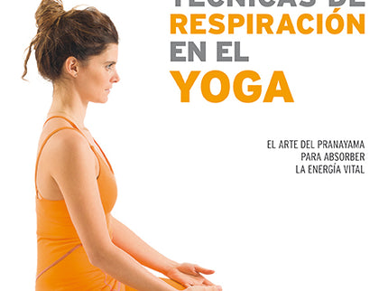 Tecnicas De Respiracion En El Yoga