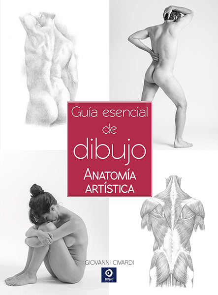 Guía Esencial Del Dibujo Anatomía Artística