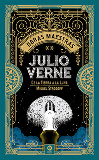 Julio Verne Vol.ii. De La Tierra A La Luna / Miguel Strogoff