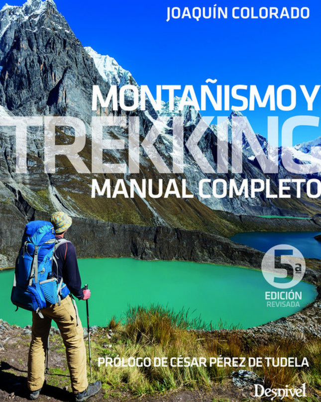 Montañismo Y Trekking. Manual Completo