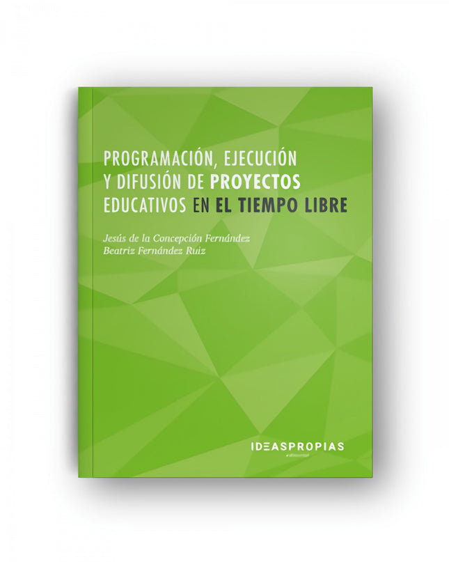 Programación, Ejecución Y Difusión De Proyectos Educativos En El Tiempo Libre
